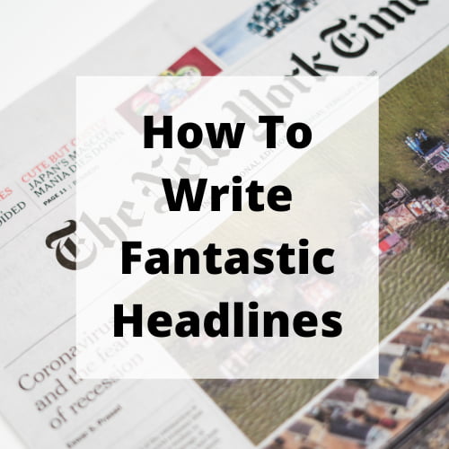 How To Write Fantastic Headlines