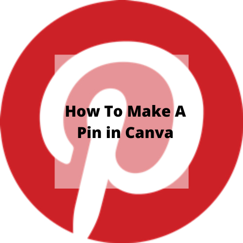 How to make a pin on canva