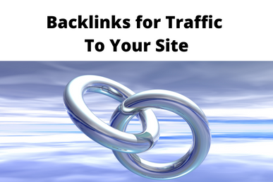 Backlinks for Traffic To Your Site
