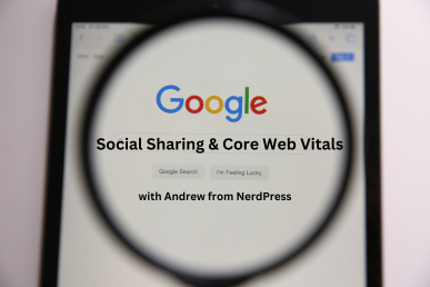 Social Sharing, and Core Web Vitals