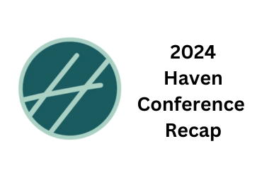 Haven Conference Recap